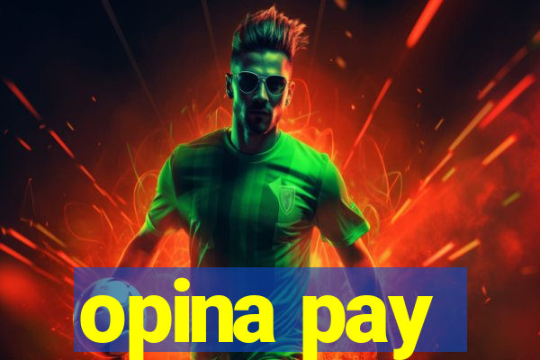 opina pay